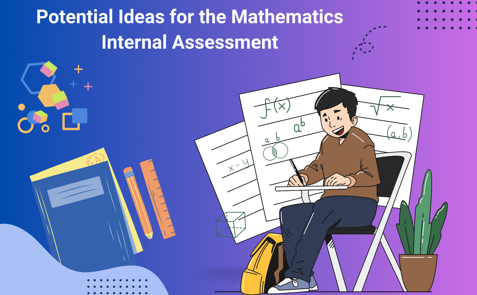   Top Math Internal Assessment Topics and Ideas for Your IB IA |Baccalaureate Classes